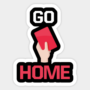 Go home red card Sticker